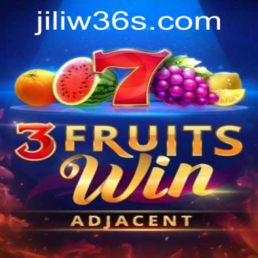 Discover the Thrilling World of 3FruitsWin with jiliW36