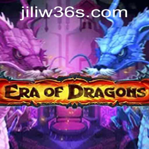 EraOfDragons: A Comprehensive Guide to Mastering JiliW36