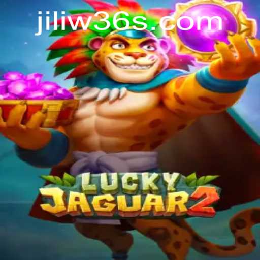 Experience the Thrill of Luckyjaguar2 with jiliW36